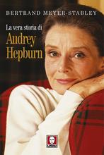 La vera storia di Audrey Hepburn